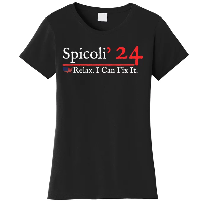 Funny Spicoli 24 Spicoli 2024 Relax I Can Fix It Women's T-Shirt