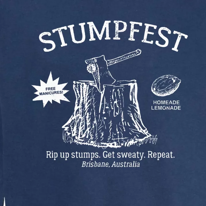 Funny Stumpfest 2023 Brisbane Get Sweaty Garment-Dyed Sweatshirt