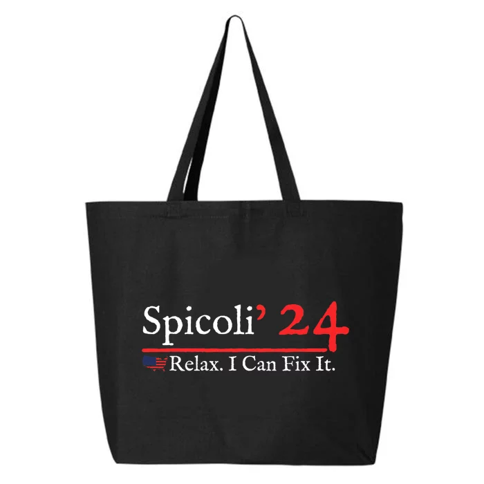 Funny Spicoli 24 Spicoli 2024 Relax I Can Fix It 25L Jumbo Tote