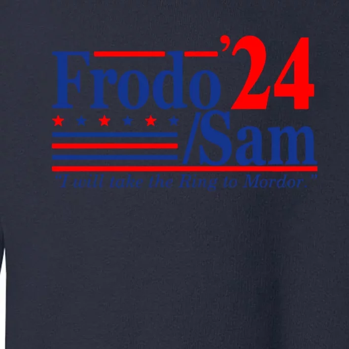 Frodo Sam 2024 Funny Movie Quote Toddler Sweatshirt