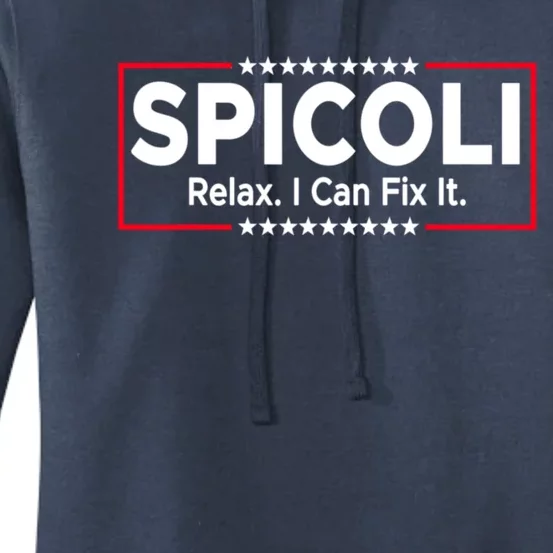 Funny Spicoli 24 Spicoli 2024 Relax I Can Fix It Women's Pullover Hoodie