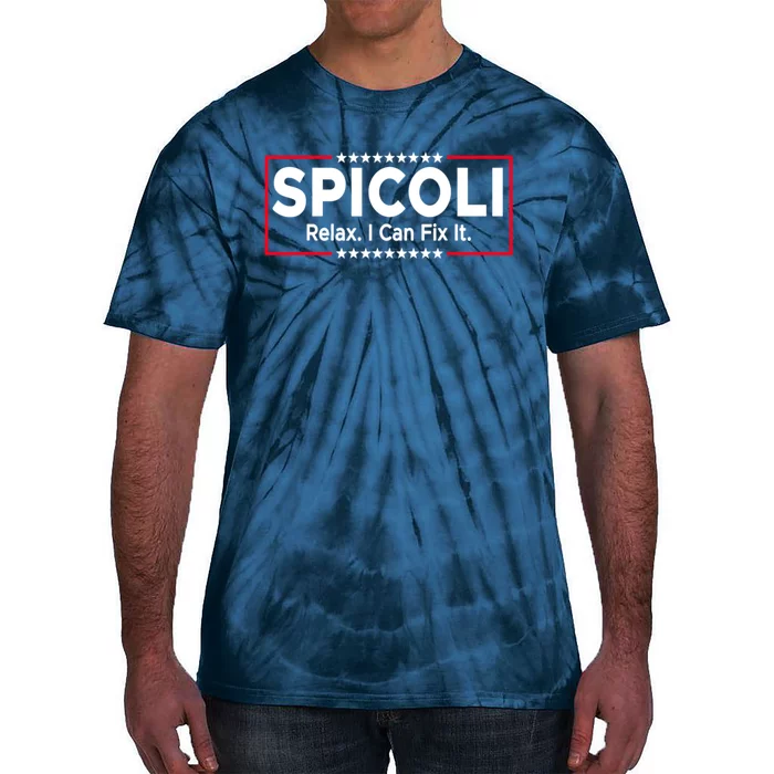 Funny Spicoli 24 Spicoli 2024 Relax I Can Fix It Tie-Dye T-Shirt