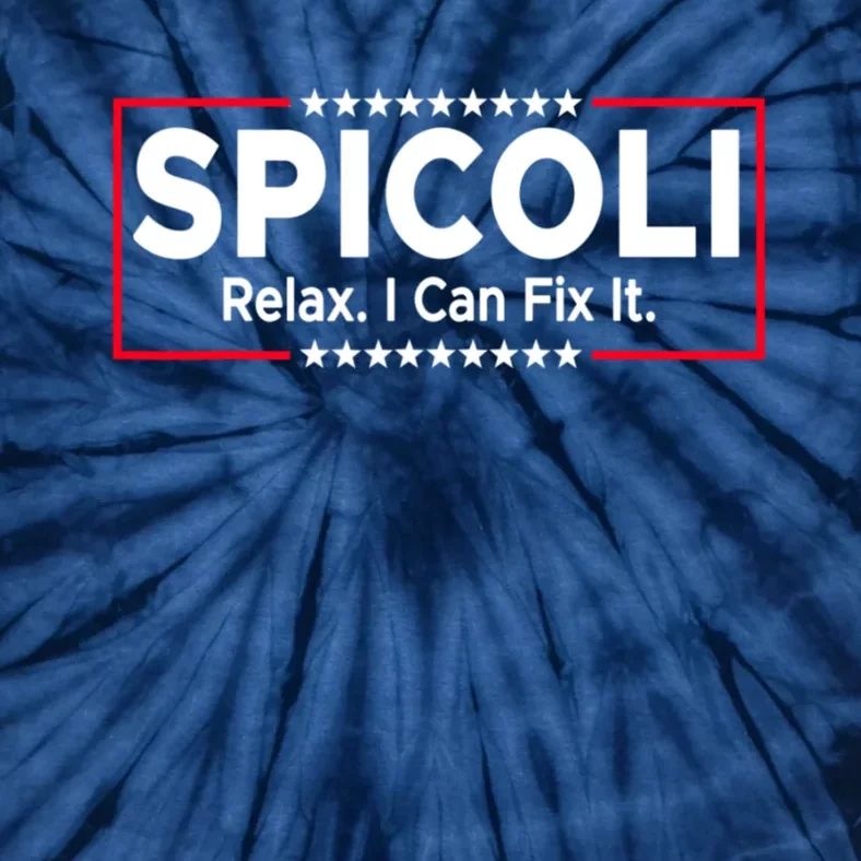 Funny Spicoli 24 Spicoli 2024 Relax I Can Fix It Tie-Dye T-Shirt