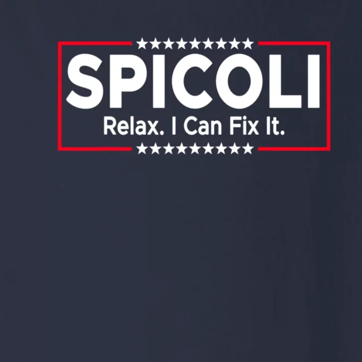 Funny Spicoli 24 Spicoli 2024 Relax I Can Fix It Toddler Long Sleeve Shirt