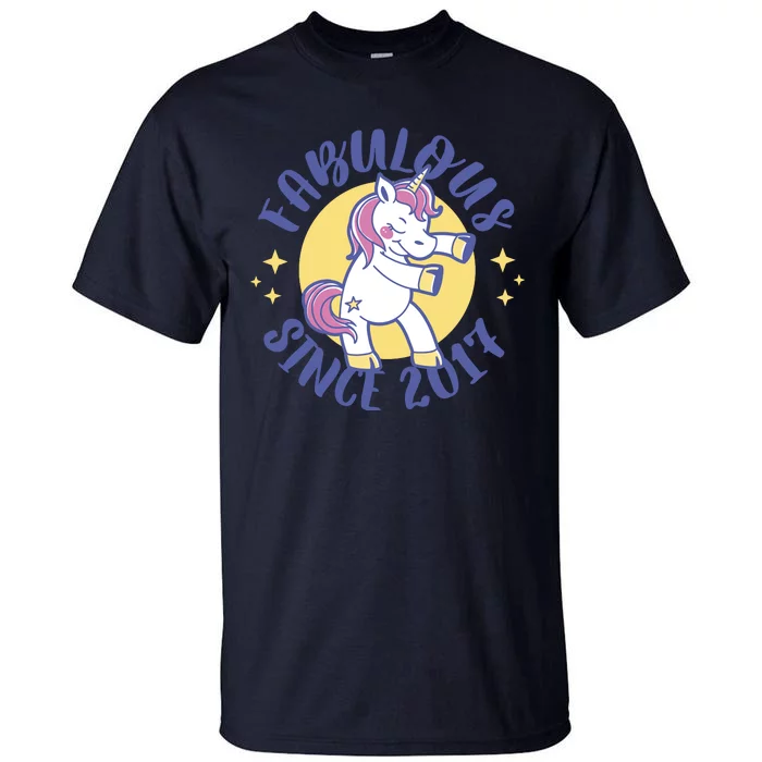 Fabulous Since 2017 Unicorn Cute Birthday Tall T-Shirt