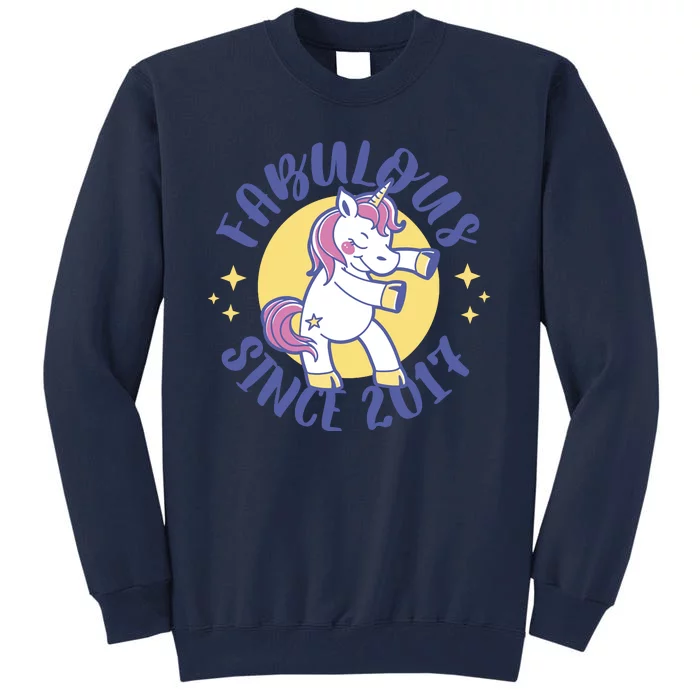 Fabulous Since 2017 Unicorn Cute Birthday Tall Sweatshirt