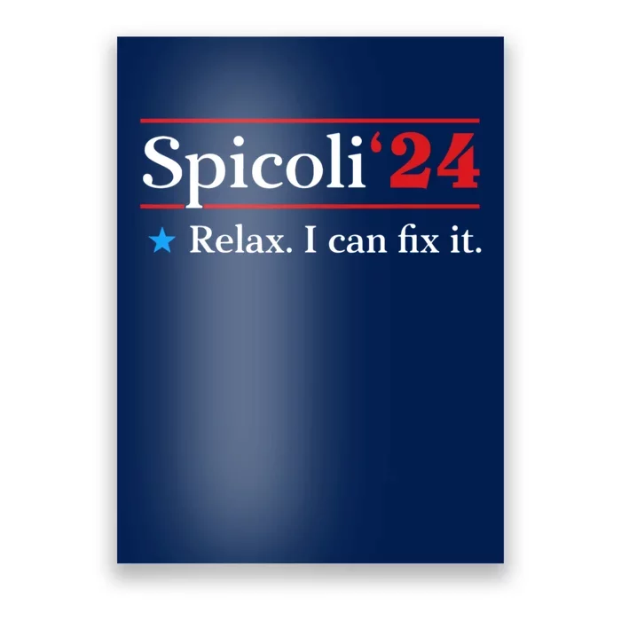 Funny Spicoli 24 Spicoli 2024 Relax I Can Fix It Poster