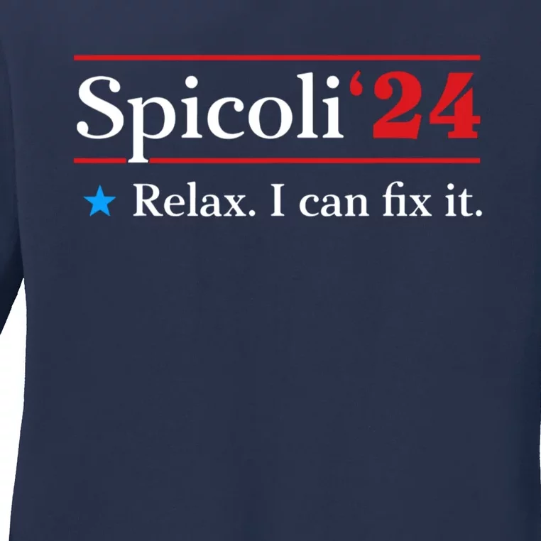 Funny Spicoli 24 Spicoli 2024 Relax I Can Fix It Ladies Long Sleeve Shirt