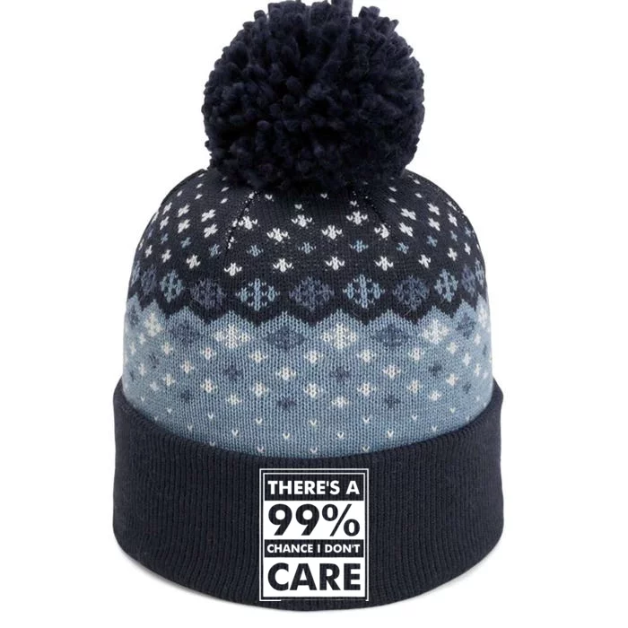 Funny Sarcasm 99% Chance I Dont Care The Baniff Cuffed Pom Beanie