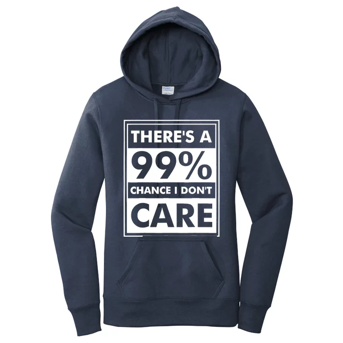 Funny Sarcasm 99% Chance I Dont Care Women's Pullover Hoodie