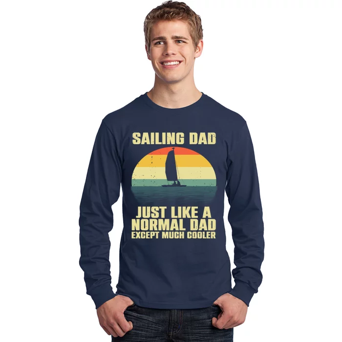 Funny Sailing Art For Dad Sailing Sailor Sail Sailboat Long Sleeve Shirt