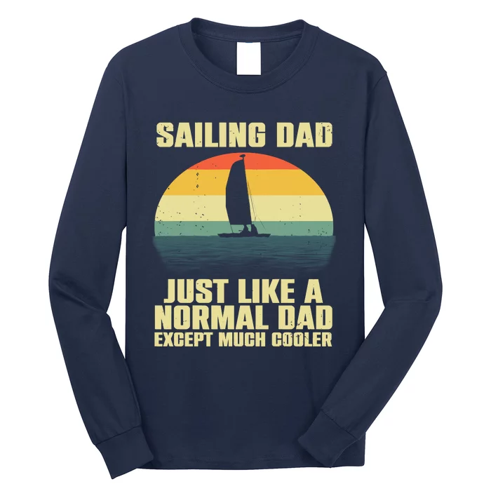 Funny Sailing Art For Dad Sailing Sailor Sail Sailboat Long Sleeve Shirt