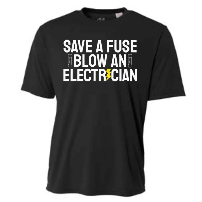 Funny Save A Fuse Blow An Electrician Cooling Performance Crew T-Shirt