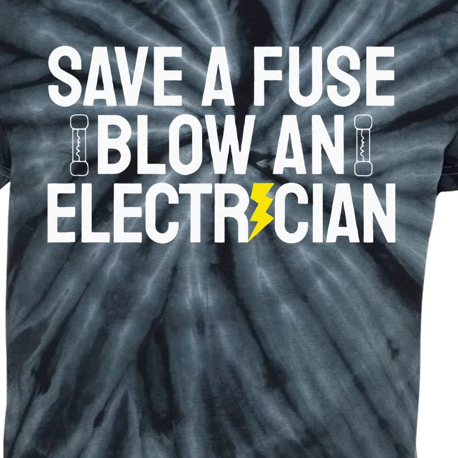 Funny Save A Fuse Blow An Electrician Kids Tie-Dye T-Shirt