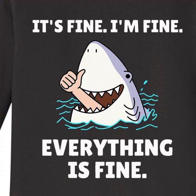 Funny Shark Attack It’s Fine I’m Fine Everything Is Fine Baby Long Sleeve Bodysuit