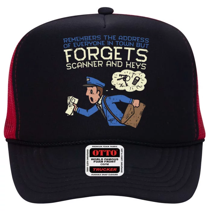 Forgets Scanner And Keys Mail Carrier Postal Worker Mailman Gift High Crown Mesh Trucker Hat