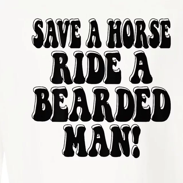 Funny Save A Horse Ride A Bearded Man Cropped Pullover Crew