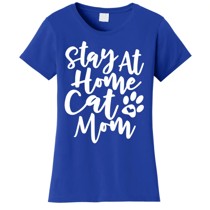 Funny Stay At Home Cat Mom Rescue Foster Cats Design Gift Women's T-Shirt