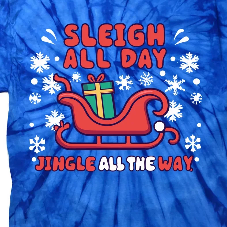 Funny Sleigh All Day Jingle All The Way Christmas Design Gift Tie-Dye T-Shirt