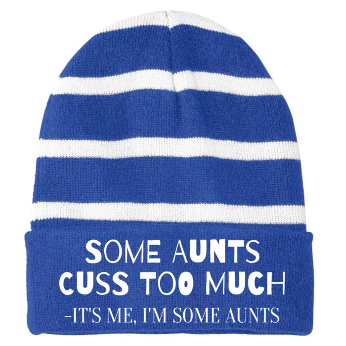 Family Some Aunts Cuss Too Much Its Me Im Some Aunts Gift Meaningful Gift Striped Beanie with Solid Band