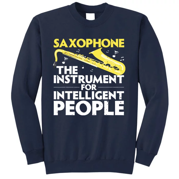 Funny Saxophone Art For Men Women Sax Lover Saxophone Player Tall Sweatshirt