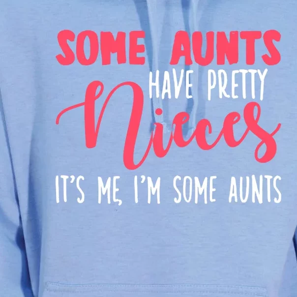 Funny Some Aunts Have Pretty Nieces Some Aunts Gift Unisex Surf Hoodie