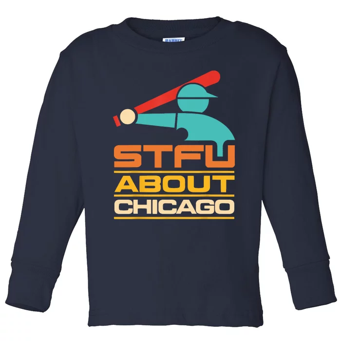 Funny STFU About Chicago Vintage Apparel Toddler Long Sleeve Shirt