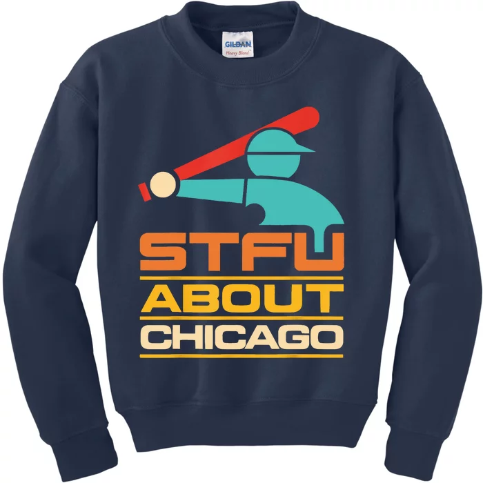 Funny STFU About Chicago Vintage Apparel Kids Sweatshirt