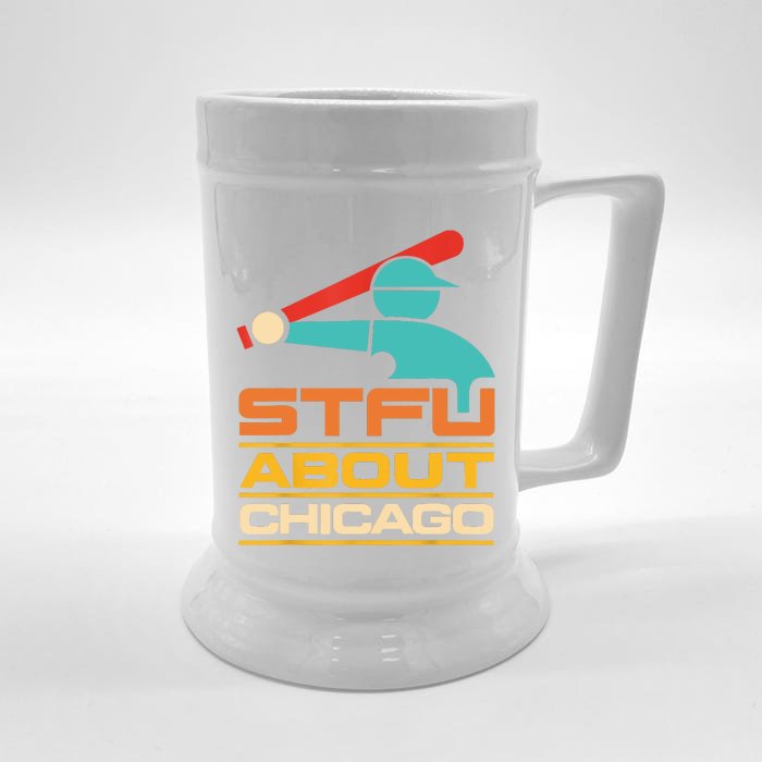 Funny STFU About Chicago Vintage Apparel Front & Back Beer Stein