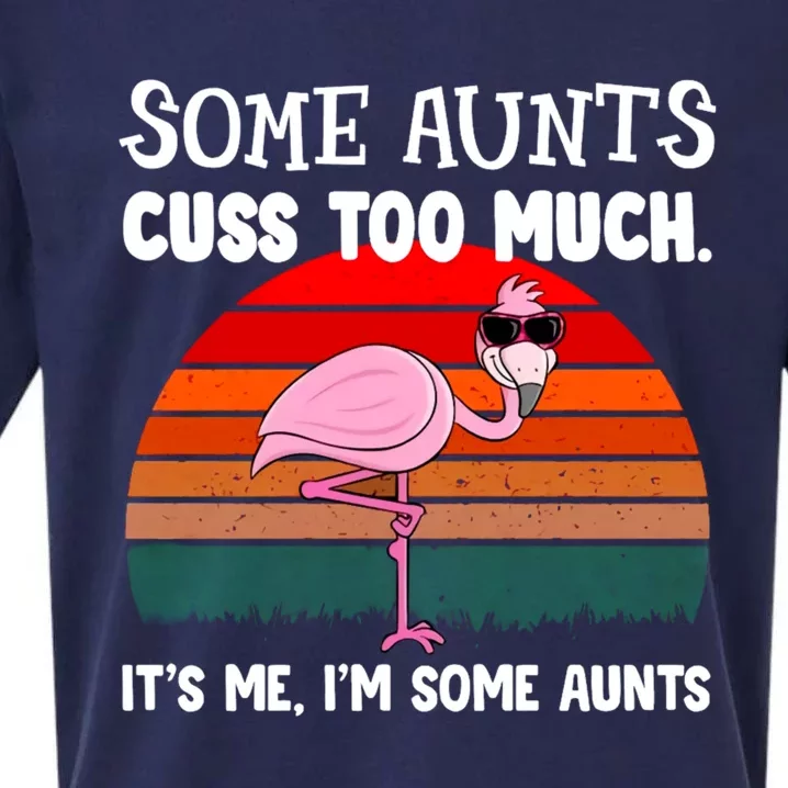 Flamingo Some Aunts Cuss Too Much Its Me Gift Sueded Cloud Jersey T-Shirt