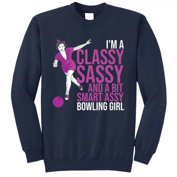 Funny Smart Assy Bowling Gift For Classy Bowler Women Tall Sweatshirt