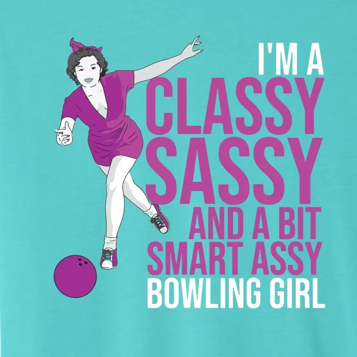 Funny Smart Assy Bowling Gift For Classy Bowler Women ChromaSoft Performance T-Shirt