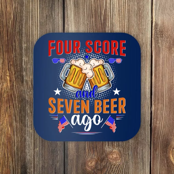 Four Score And Seven Beer Ago 4th Of July Coaster