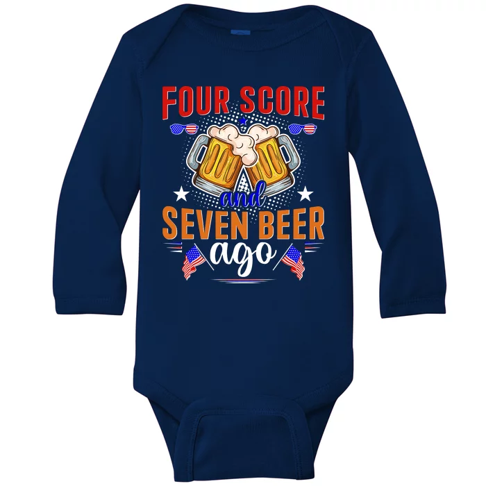 Four Score And Seven Beer Ago 4th Of July Baby Long Sleeve Bodysuit