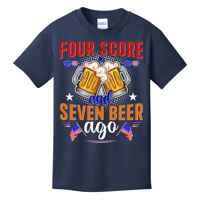 Four Score And Seven Beer Ago 4th Of July Kids T-Shirt