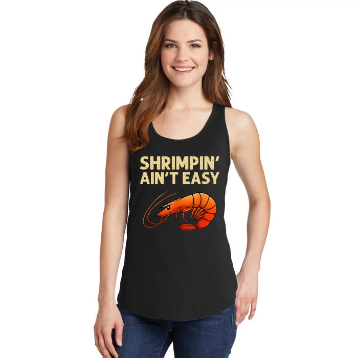 Funny Shrimpin' Ain't Easy Shrimp Gift Cool Fishing Fisher Ladies Essential Tank