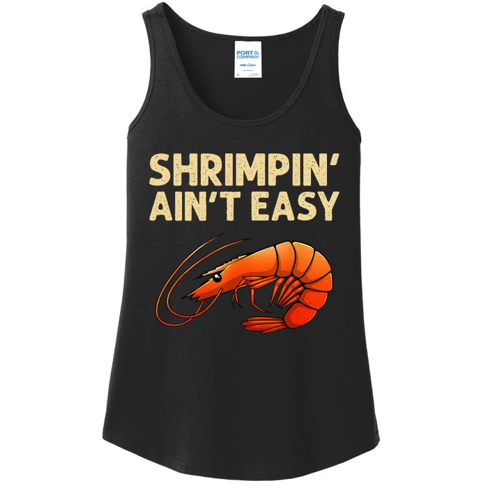 Funny Shrimpin' Ain't Easy Shrimp Gift Cool Fishing Fisher Ladies Essential Tank