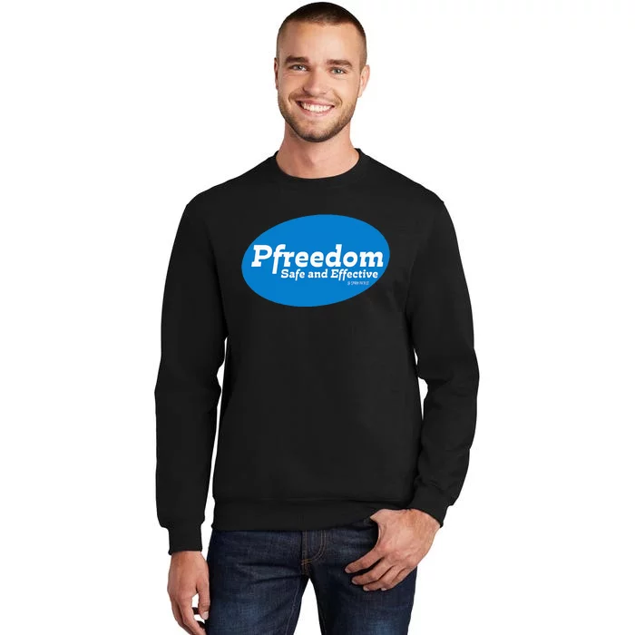 Freedom Safe and Effective Funny Patriotic Freedom Parody Tall Sweatshirt