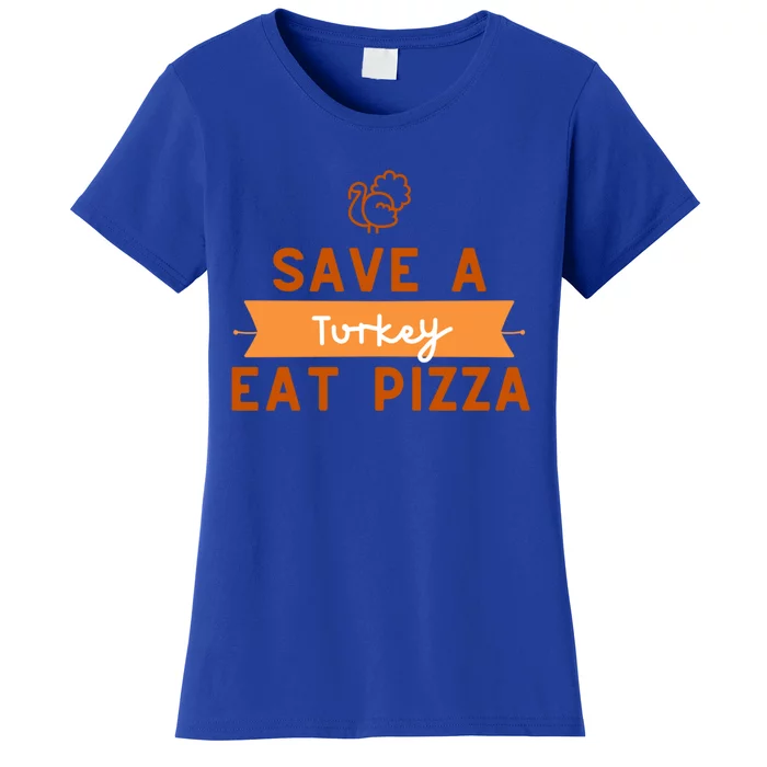 Funny Save A Turkey Eat Pizza Thanksgiving Adult Vegan Gift Women's T-Shirt