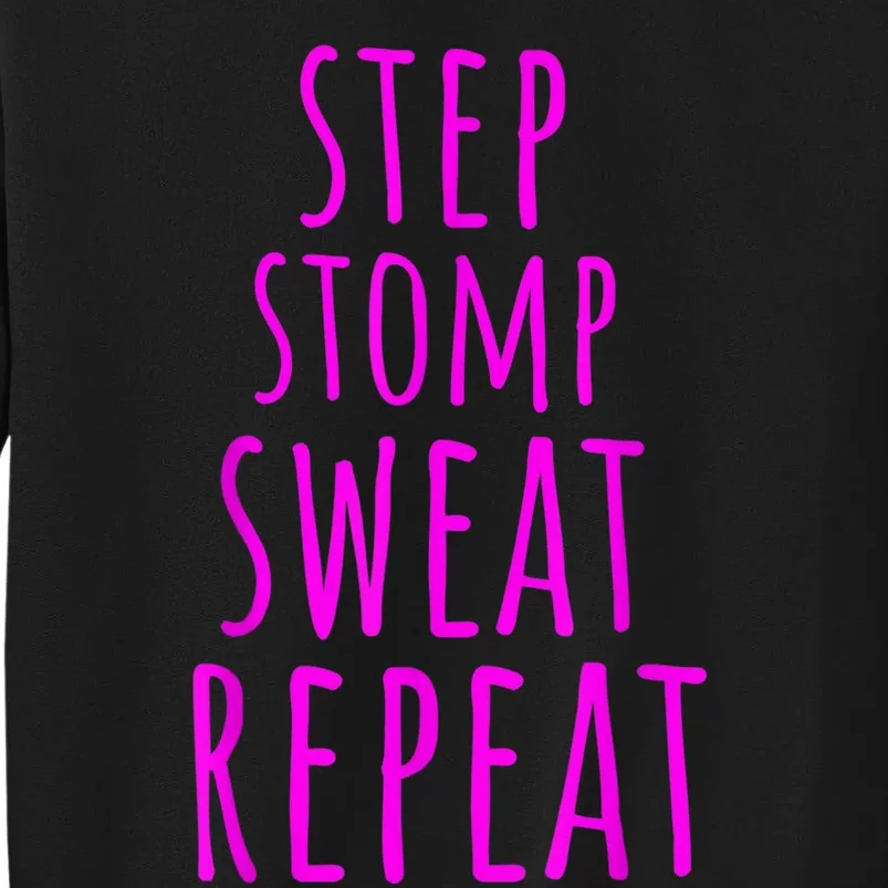 Funny Step Aerobics I Love Step Aerobic Step Aerobics Tall Sweatshirt