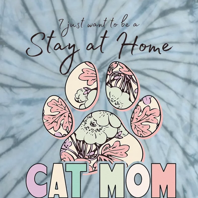 Funny Stay at Home Cat Mom Tie-Dye T-Shirt