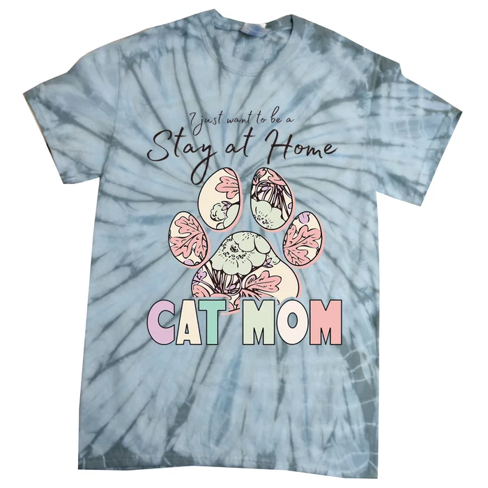 Funny Stay at Home Cat Mom Tie-Dye T-Shirt