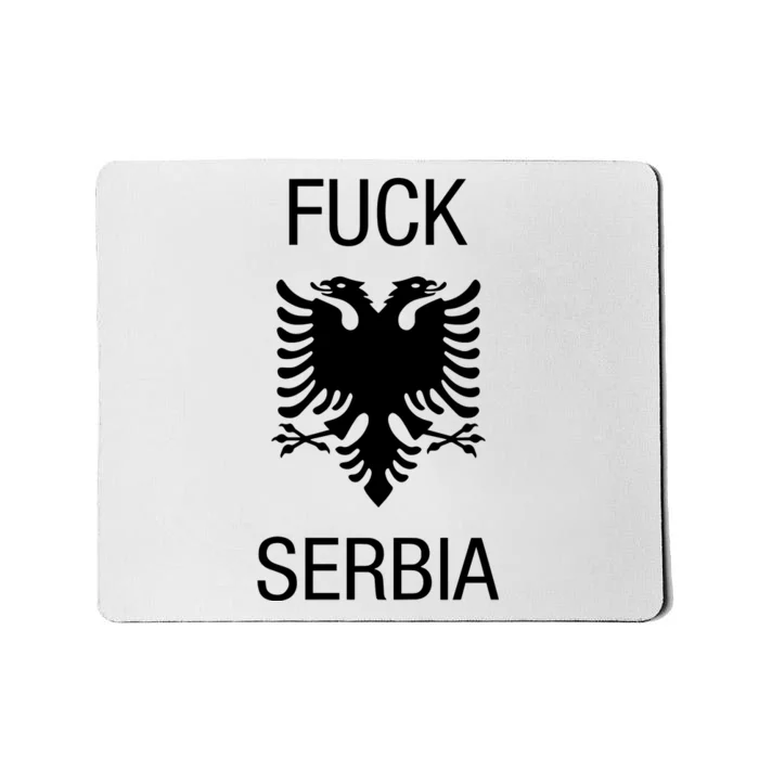 Fuck Serbia Albanian Flag Mousepad