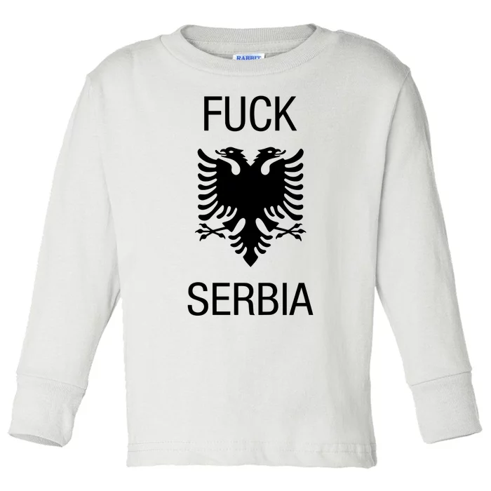 Fuck Serbia Albanian Flag Toddler Long Sleeve Shirt