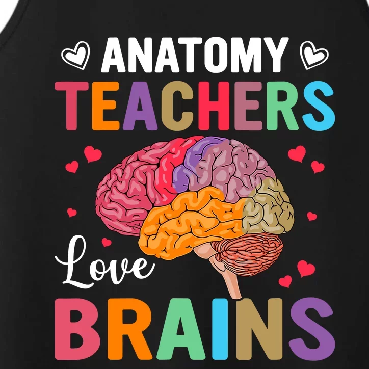 Funny Science Anatomy Teachers Love Brains Anatomy Lover Performance Tank