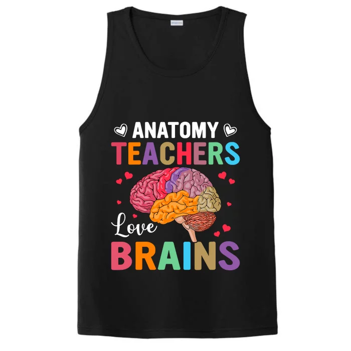 Funny Science Anatomy Teachers Love Brains Anatomy Lover Performance Tank