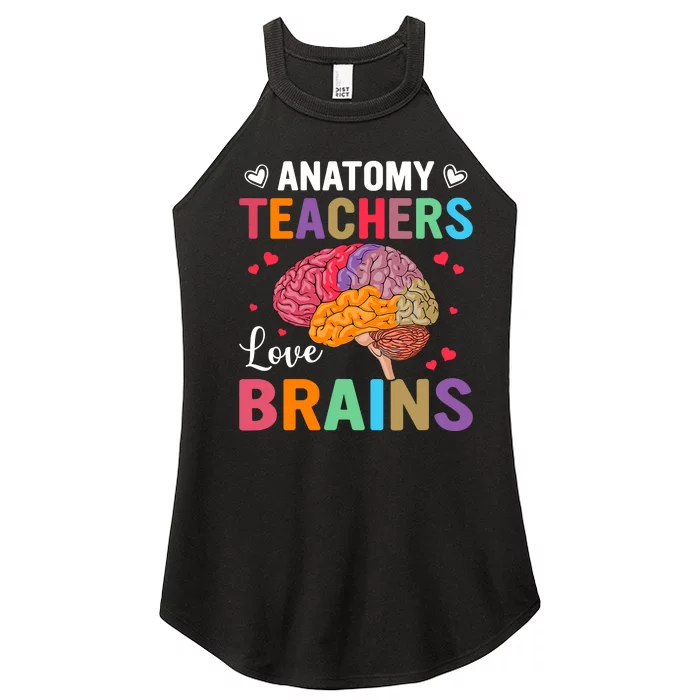 Funny Science Anatomy Teachers Love Brains Anatomy Lover Women’s Perfect Tri Rocker Tank