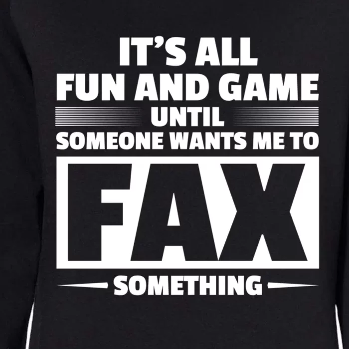 Fax Something Administrative Professionals Day Gift Womens California Wash Sweatshirt