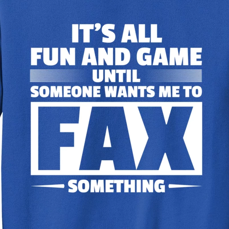 Fax Something Administrative Professionals Day Gift Sweatshirt