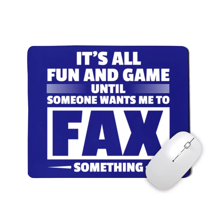 Fax Something Administrative Professionals Day Gift Mousepad